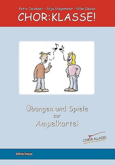 Chor-Klasse! - Übungen und Spiele zur Ampelkartei