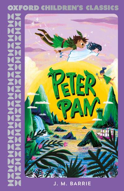 Oxford Children’s Classics: Peter Pan