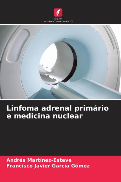 Linfoma adrenal primário e medicina nuclear