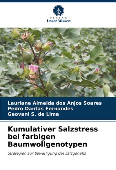 Kumulativer Salzstress bei farbigen Baumwollgenotypen