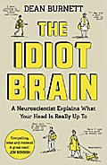The Idiot Brain