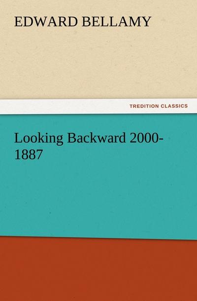 Looking Backward 2000-1887