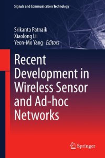 Recent Development in Wireless Sensor and Ad-hoc Networks