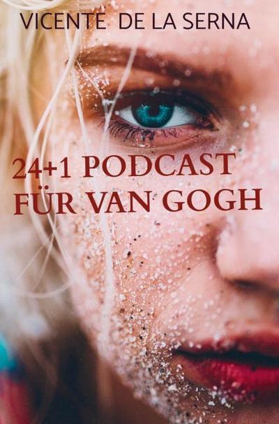 24+1 Podcast für van Gogh