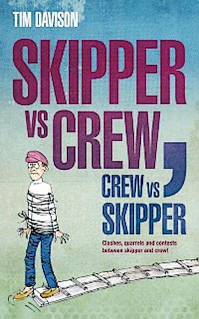 Skipper vs Crew / Crew vs Skipper