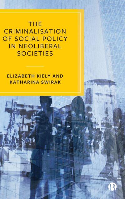 Criminalisation of Social Policy in Neoliberal Societies
