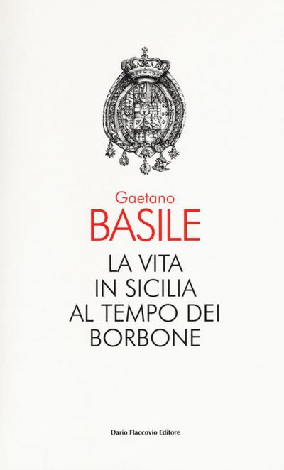 La vita in Sicilia al tempo dei Borbone