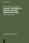 Franz Overbeck - Erwin Rohde: Briefwechsel