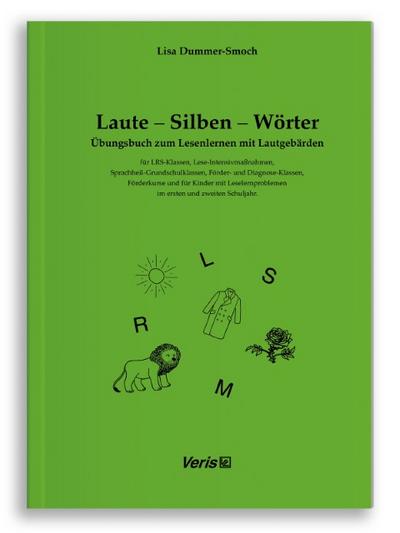 Laute - Silben - Wörter. Übungsbuch zum Lesenlernen mit Lautgebärden