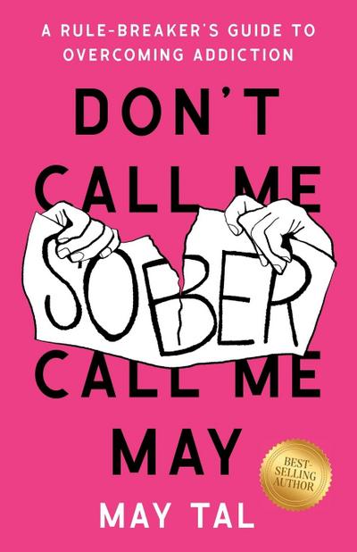 Don’t Call Me Sober, Call Me May