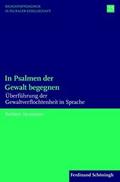 In Psalmen der Gewalt begegnen