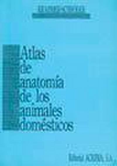Atlas de anatomía de los animales domésticos