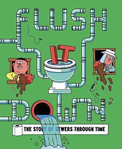 Flush It Down