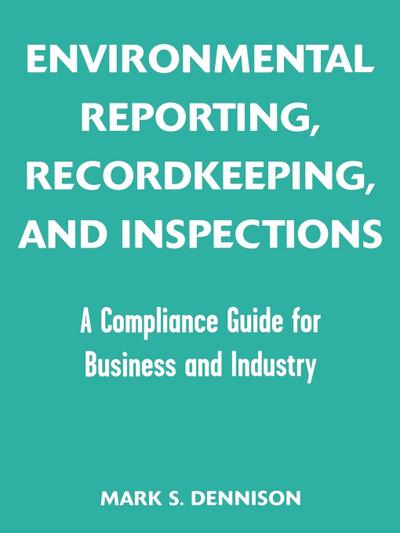 Environmental Reporting, Recordkeeping, and Inspections