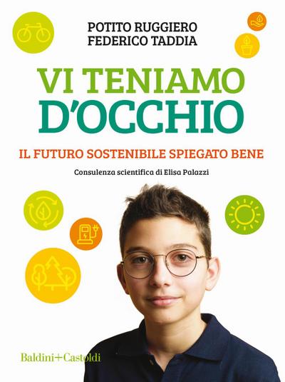 Vi teniamo d’occhio. Il futuro sostenibile spiegato bene