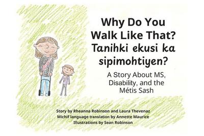Why Do You Walk Like That?/Tanihki Ekusi Ka Sipimohtiyen?