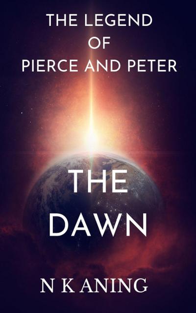 The legend of Pierce and Peter :The Dawn (Imaginaterium, #3)