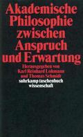 Akademische Philosophie zwischen Anspruch und Erwartungen