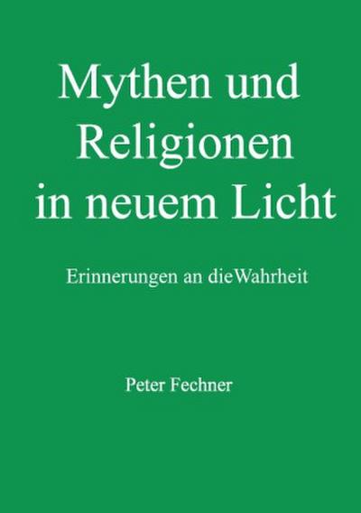 Mythen und Religionen in neuem Licht