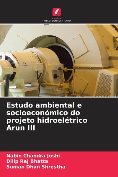 Estudo ambiental e socioeconómico do projeto hidroelétrico Arun III