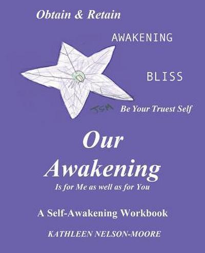 OUR AWAKENING Is for Me as well as for You