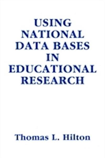 Using National Data Bases in Educational Research