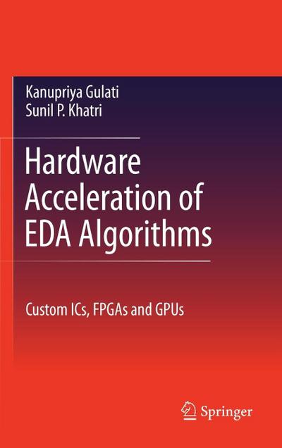 Hardware Acceleration of Eda Algorithms