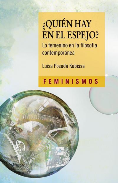¿Quién hay en el espejo? : lo femenino en la filosofía contemporánea