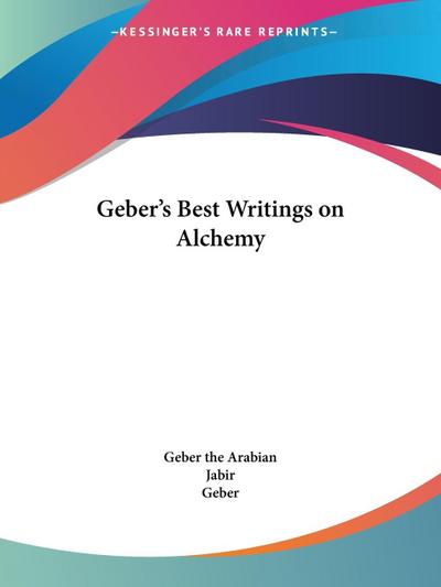 Geber’s Best Writings on Alchemy