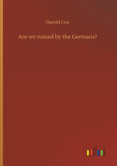 Are we ruined by the Germans?