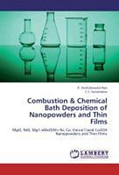 Combustion & Chemical Bath Deposition of Nanopowders and Thin Films