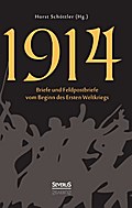 1914: Briefe und Feldpostbriefe vom Beginn des Ers