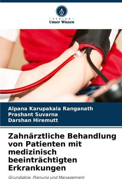 Zahnärztliche Behandlung von Patienten mit medizinisch beeinträchtigten Erkrankungen
