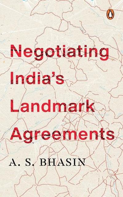 Negotiating India’s Landmark Agreements