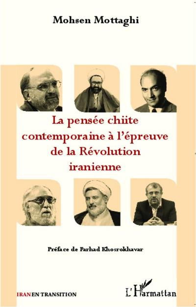 La pensée chiite contemporaine à l’épreuve de la Révolution iranienne