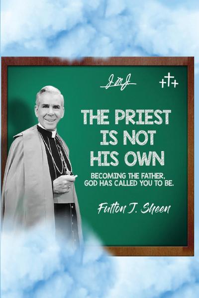 The Priest Is Not His Own.