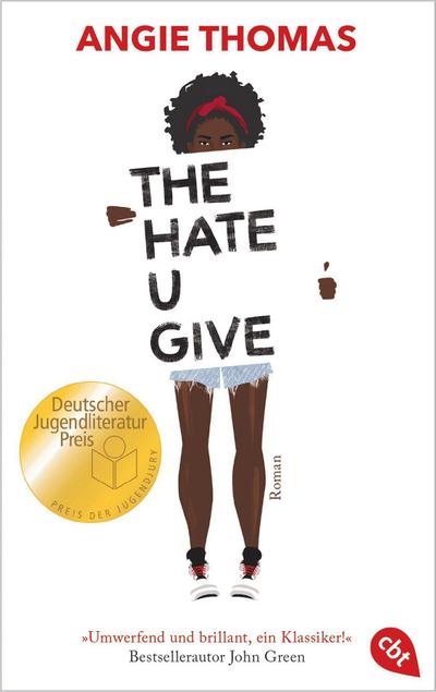The Hate U Give: Ausgezeichnet mit dem Deutschen Jugendliteraturpreis 2018