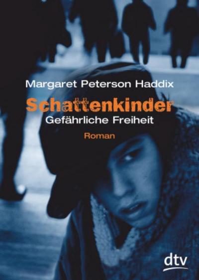 Schattenkinder, Gefährliche Freiheit