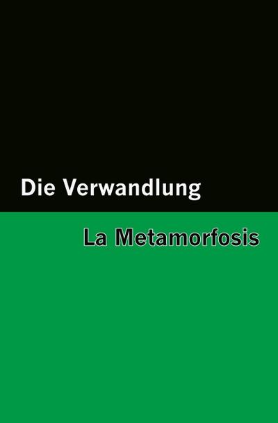 Die Verwandlung / La Metamorfosis [Bilingual Edition] - German & Spanish