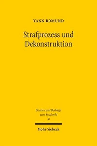 Strafprozess und Dekonstruktion