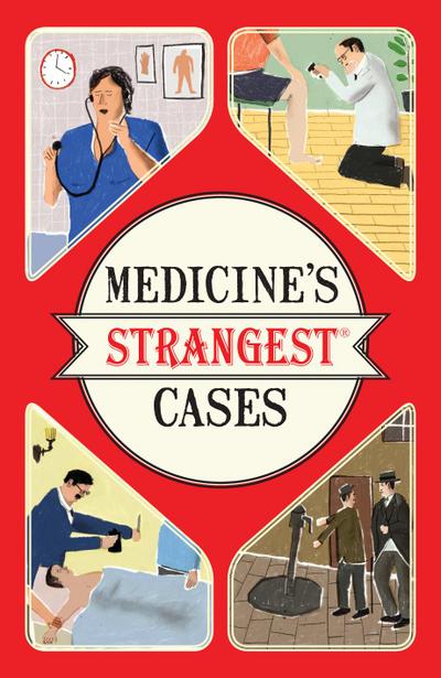 Medicine’s Strangest Cases