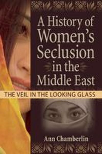 A History of Women’s Seclusion in the Middle East