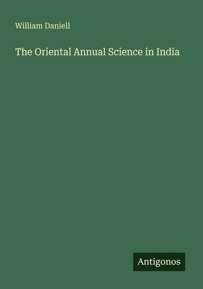 The Oriental Annual Science in India