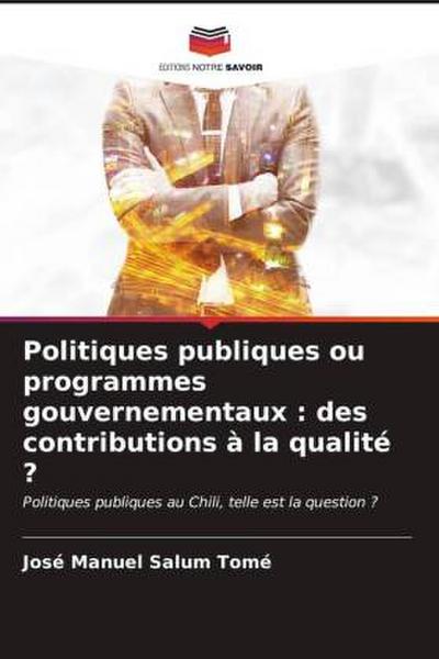 Politiques publiques ou programmes gouvernementaux : des contributions à la qualité ?