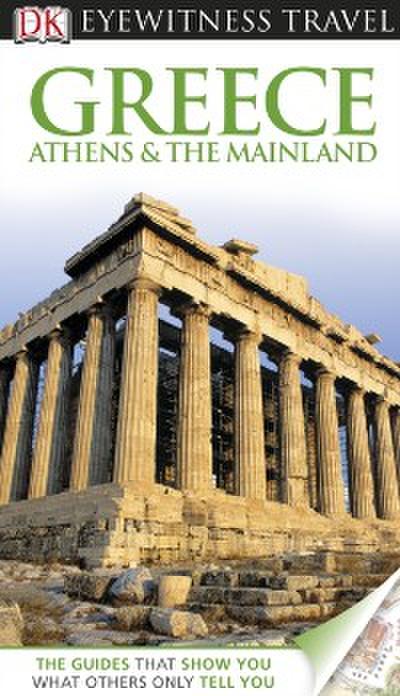DK Eyewitness Travel Guide: Greece, Athens & the Mainland