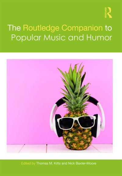 The Routledge Companion to Popular Music and Humor