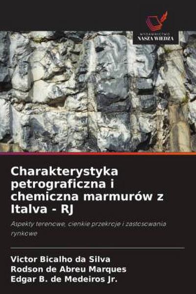 Charakterystyka petrograficzna i chemiczna marmurów z Italva - RJ