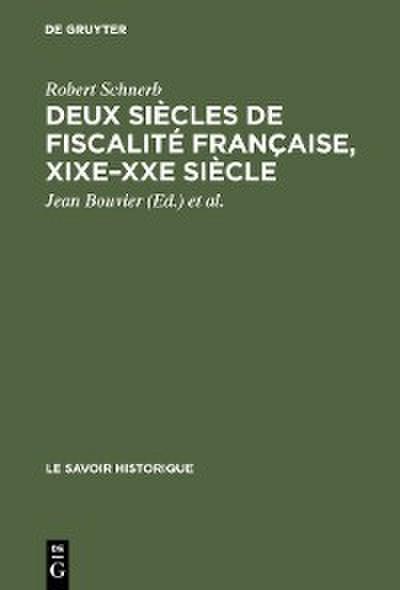 Deux siècles de fiscalité française, XIXe-XXe siècle
