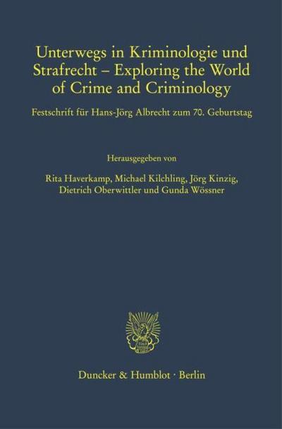 Unterwegs in Kriminologie und Strafrecht - Exploring the World of Crime and Criminology.
