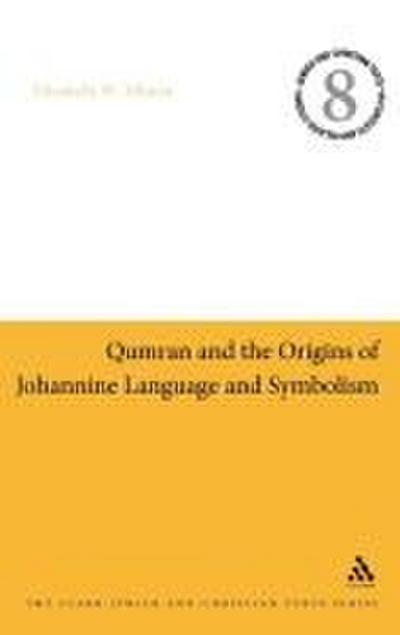 Qumran and the Origins of Johannine Language and Symbolism